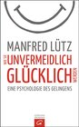 Buchcover Wie Sie unvermeidlich glücklich werden