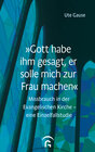 Buchcover „Gott habe ihm gesagt, er solle mich zur Frau machen“