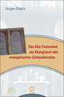 Buchcover Das Alte Testament als Klangraum des evangelischen Gottesdienstes