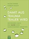 Buchcover Damit aus Trauma Trauer wird