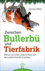 Buchcover Zwischen Bullerbü und Tierfabrik