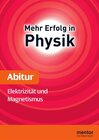 Buchcover Mehr Erfolg in Physik, Abitur: Elektrizität und Magnetismus