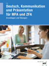 Buchcover Arbeitsheft Deutsch, Kommunikation und Präsentation für MFA und ZFA