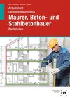 Buchcover Arbeitsheft Lernfeld Bautechnik Maurer, Beton- und Stahlbetonbauer