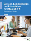 Deutsch, Kommunikation und Präsentation für MFA und ZFA width=