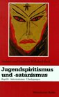 Buchcover Jugendspiritismus und -satanismus