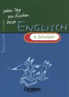 Buchcover Jeden Tag ein bisschen besser. Englisch / 6. Schuljahr - Übungsheft mit eingeheftetem Lösungsteil (8 S.)