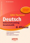 Buchcover Jeden Tag besser - Deutsch / 6. Schuljahr - Intensivtraining Grammatik