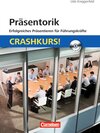 Buchcover Crashkurs! / Präsentorik - erfolgreiches Präsentieren für Führungskräfte: Crashkurs!