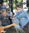 Buchcover Hundert Welten entdeckt das Kind / Sand, Wasser, Steine