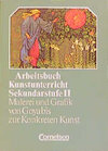 Buchcover Arbeitsbuch Kunstunterricht - Sekundarstufe II / Malerei und Grafik von Goya bis zur Konkreten Kunst