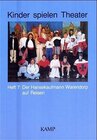 Buchcover Kinder spielen Theater - Historisch-kulturelle Themen / Heft 7: Der Hansekaufmann Warendorp auf Reisen