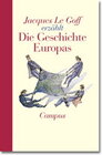 Buchcover Jacques Le Goff erzählt die Geschichte Europas