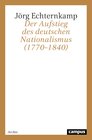 Buchcover Der Aufstieg des deutschen Nationalismus (1770–1840)