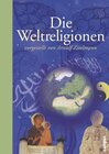 Buchcover Die Weltreligionen vorgestellt von Arnulf Zitelmann