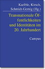 Buchcover Transnationale Öffentlichkeiten und Identitäten im 20. Jahrhundert