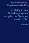 Buchcover Der Krieg in den Gründungsmythen europäischer Nationen und der USA