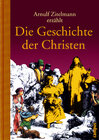 Buchcover Arnulf Zitelmann erzählt die Geschichte der Christen