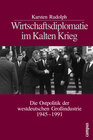 Buchcover Wirtschaftsdiplomatie im Kalten Krieg