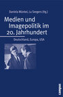 Buchcover Medien und Imagepolitik im 20. Jahrhundert