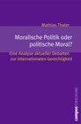 Buchcover Moralische Politik oder politische Moral?