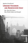 Buchcover Urbane Visionen am Arabischen Golf