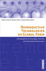 Buchcover Reproductive Technologies as Global Form