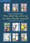 Buchcover Was siehst du, wenn du aus dem Fenster schaust?