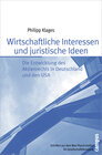 Buchcover Wirtschaftliche Interessen und juristische Ideen