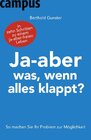 Buchcover Ja-aber was, wenn alles klappt?