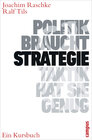 Buchcover Politik braucht Strategie - Taktik hat sie genug