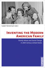 Buchcover Inventing the Modern American Family