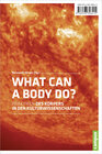 Buchcover What Can a Body Do?