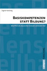 Buchcover Basiskompetenzen statt Bildung?