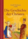 Buchcover Arnulf Zitelmann erzählt die Geschichte der Christen
