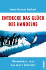 Buchcover Entdecke das Glück des Handelns