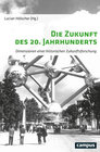 Buchcover Die Zukunft des 20. Jahrhunderts