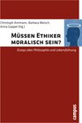 Buchcover Müssen Ethiker moralisch sein?