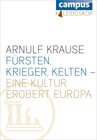 Buchcover Fürsten, Krieger, Kelten - eine Kultur erobert Europa