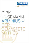 Buchcover Arminius - Der gemästete Mythos