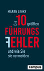 Buchcover Die 10 größten Führungsfehler und wie Sie sie vermeiden