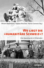 Buchcover Wo liegt die "Humanitäre Schweiz"?