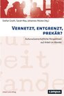 Buchcover Vernetzt, entgrenzt, prekär? / Arbeit und Alltag Bd.17