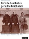 Buchcover Geteilte Geschichte, geraubte Geschichte / Globalgeschichte Bd.34