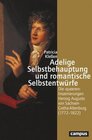 Buchcover Adelige Selbstbehauptung und romantische Selbstentwürfe / Geschichte und Geschlechter Bd.78 - Patricia Kleßen (ePub)