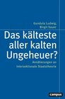 Buchcover Das kälteste aller kalten Ungeheuer?: Annäherungen an intersektionale Staatstheorie (Politik der Geschlechterverhältniss