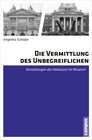 Buchcover Die Vermittlung des Unbegreiflichen