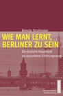 Buchcover Wie man lernt, Berliner zu sein