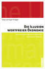 Buchcover Die Illusion wertfreier Ökonomie