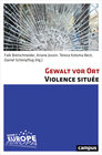Buchcover Gewalt vor Ort. Violence située